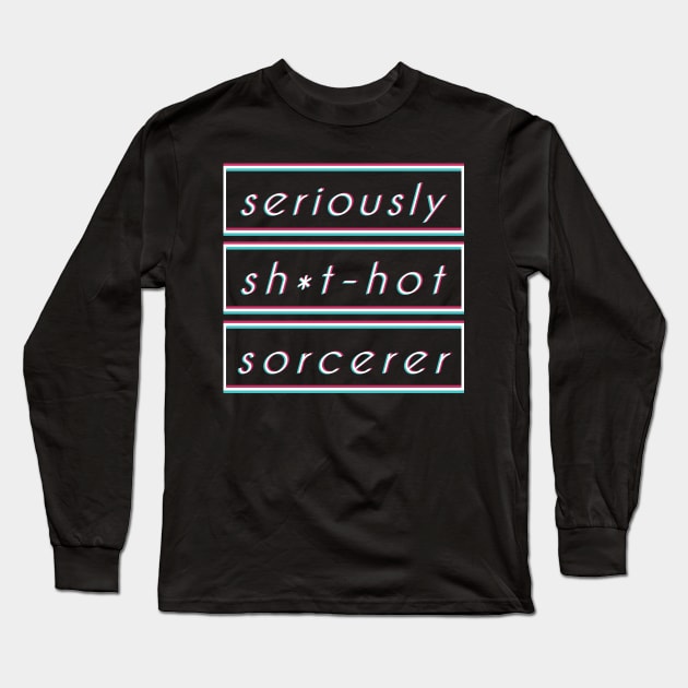 RPG Class Design - 'Seriously Sh*t-Hot Sorcerer' Long Sleeve T-Shirt by SynthDragon